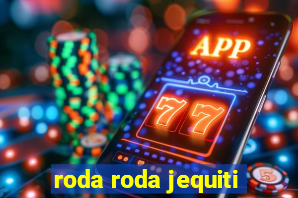 roda roda jequiti